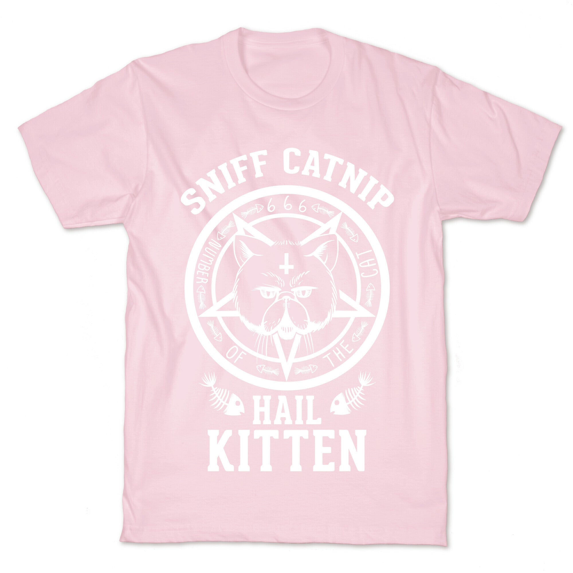 Sniff Catnip. Hail Kitten. T-Shirt
